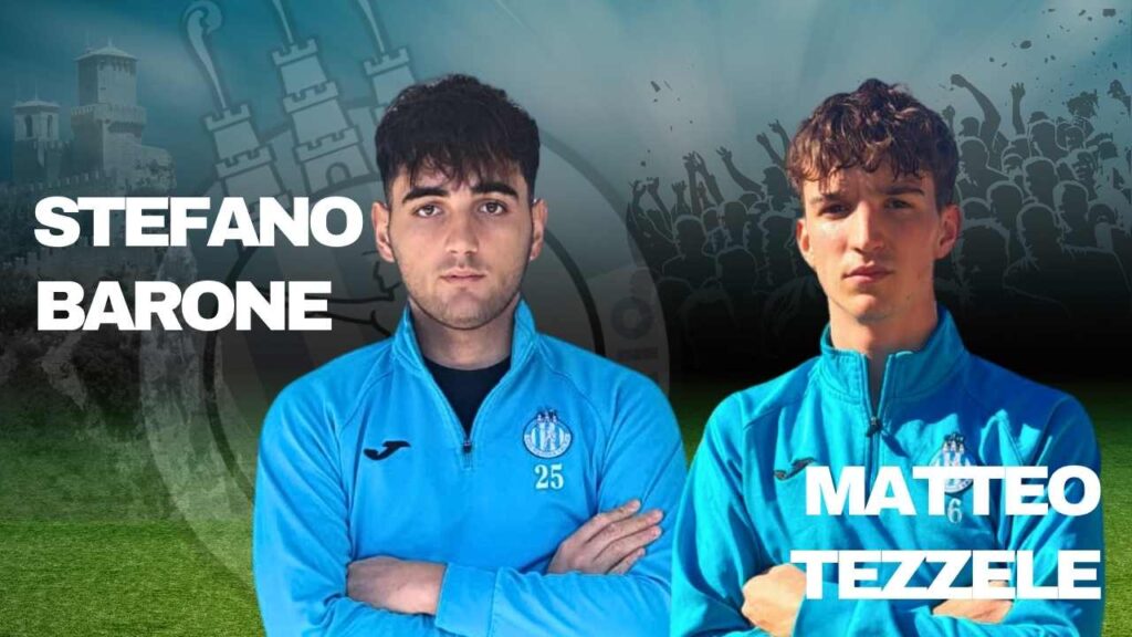 San Marino Calcio: arrivano Stefano Barone e Matteo Tezzele